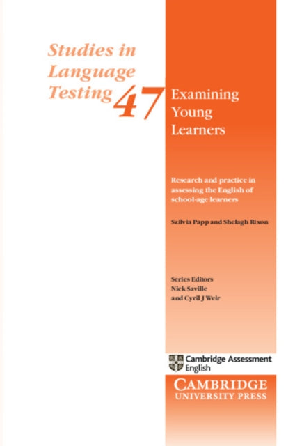 Examining Young Learners: Research and Practice in Assessing the English of School-age Learners