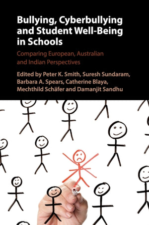 Bullying, Cyberbullying and Student Well-Being in Schools