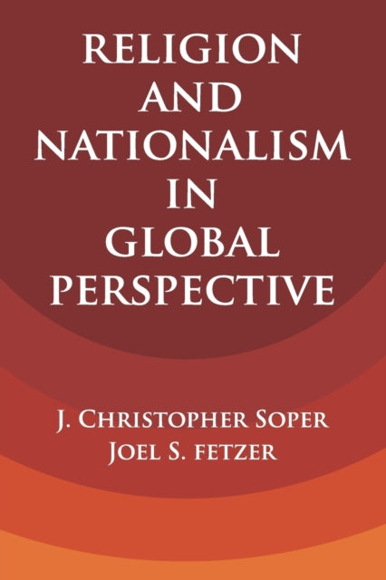 Book cover of: Religion and Nationalism in Global Perspective. By: J. Christopher Soper