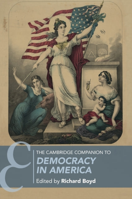 Book cover of: Cambridge Companion to Democracy in America. By: Richard Boyd