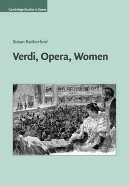Book cover of: Verdi, Opera, Women. By: Susan Rutherford