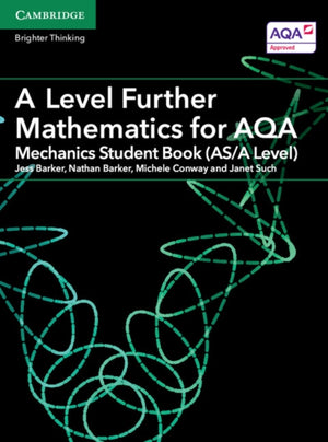 A Level Further Mathematics for AQA Mechanics Student Book (AS/A Level)