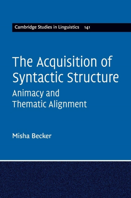The Acquisition of Syntactic Structure