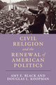 Book cover of: Civil Religion and the Renewal of American Politics