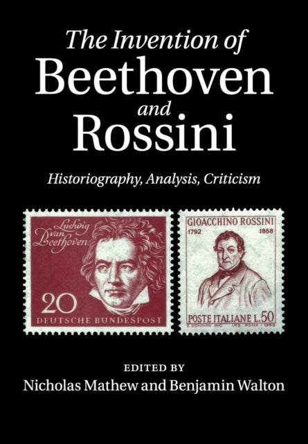 Book cover of: Invention of Beethoven and Rossini. By: Nicholas Mathew