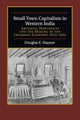 Book cover of: Small Town Capitalism in Western India. By: Douglas E. Haynes