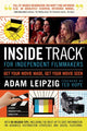 Book cover of: Inside Track for Independent Filmmakers. By: Adam Leipzig