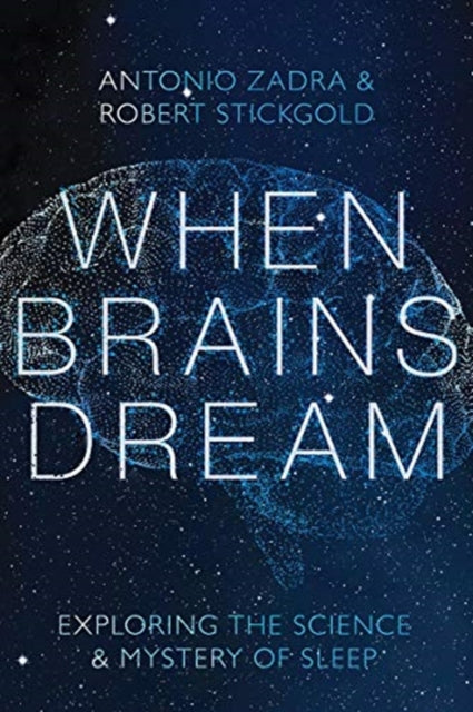 Book cover of: When Brains Dream. By: Antonio Zadra