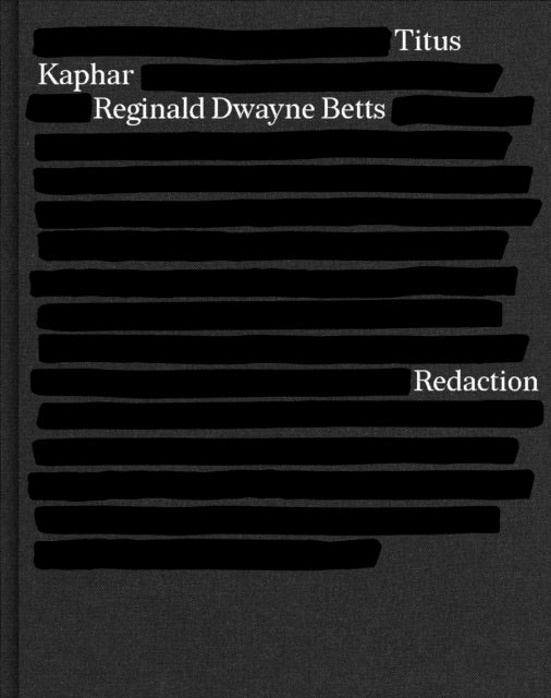 Book cover of: Redaction. By: Reginald Dwayne Betts