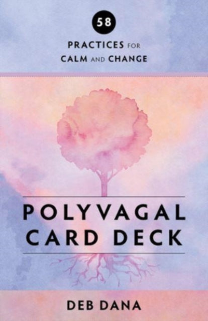 Polyvagal Card Deck, 58 Practices for Calm and Change 9781324019763 Deb Dana