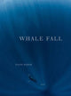 Book cover of: Whale Fall. By: David Baker