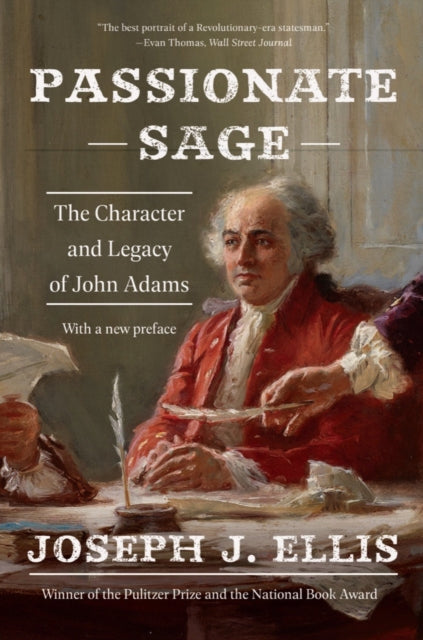 Book cover of: Passionate Sage. By: Joseph J. Ellis Ph.D.