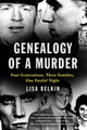 Book cover of: Genealogy of a Murder. By: Lisa Belkin