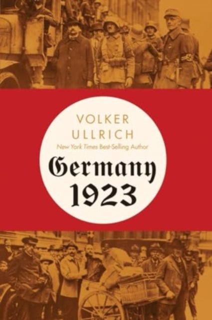 Germany 1923, Hyperinflation, Hitler's Putsch, and Democracy in Crisis