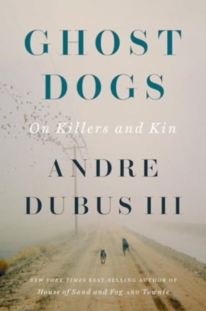 Book cover of: Ghost Dogs. By: Andre Dubus
