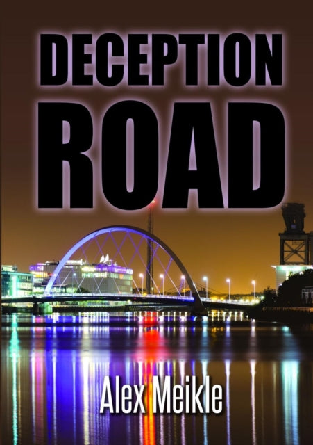 Book cover of: Deception Road. By: Alex Meikle