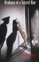 Book cover of: Orphans of a Secret War. By: bruce anderson