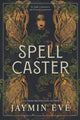Book cover of: Spellcaster. By: EVE, JAYMIN
