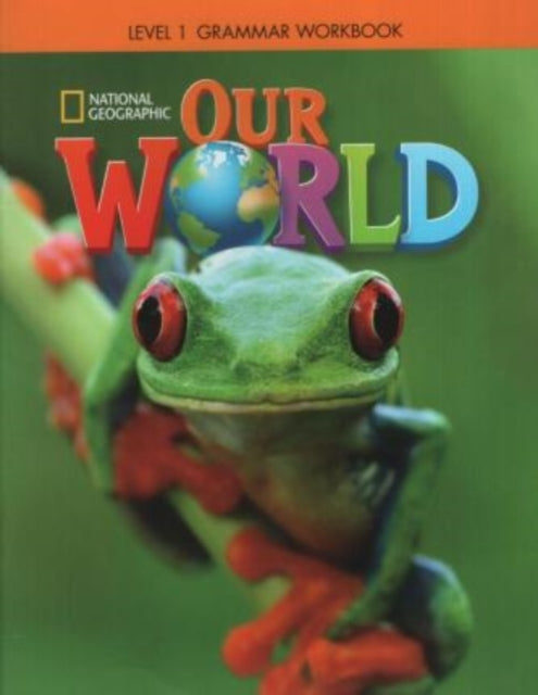 Book cover of: Our World 1: Grammar Workbook (American English)