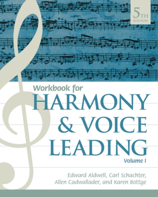 Book cover of: Student Workbook, Volume I for Aldwell/Schachter/Cadwallader's Harmony and Voice Leading, 5th. By: Edward Aldwell