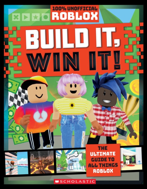 Book cover of: Roblox: Build It, Win it! (100% Unofficial). By: Scholastic