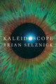 Book cover of: Kaleidoscope. By: Brian Selznick
