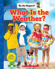 Book cover of: What Is the Weather? (Be an Expert!). By: Erin Kelly