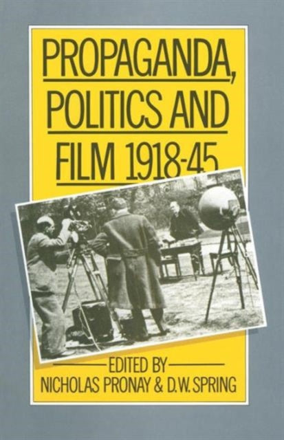 Propaganda, Politics and Film, 1918–45