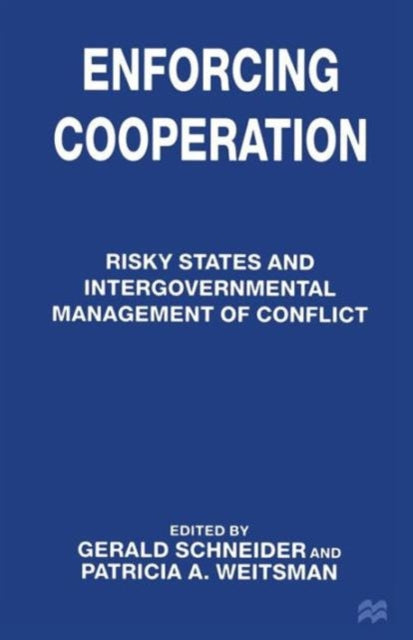 Book cover of: Enforcing Cooperation. By: Gerald Schneider
