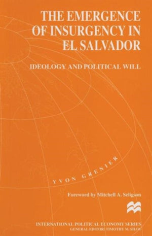 The Emergence of Insurgency in El Salvador