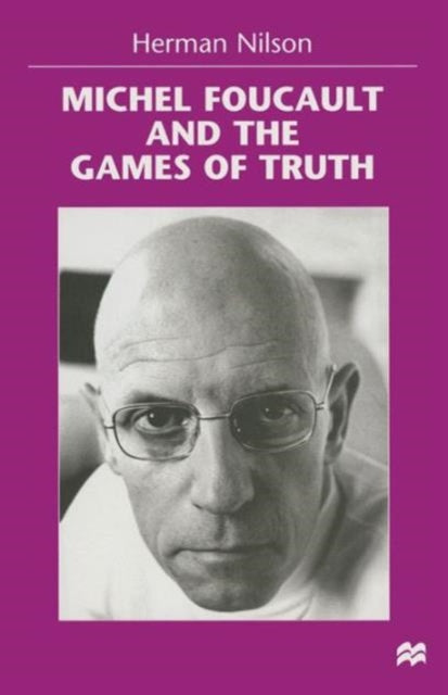 Book cover of: Michel Foucault and the Games of Truth. By: H. Nilson