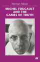 Book cover of: Michel Foucault and the Games of Truth. By: H. Nilson