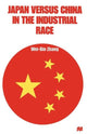 Book cover of: Japan versus China in the Industrial Race. By: Wei-Bin Zhang
