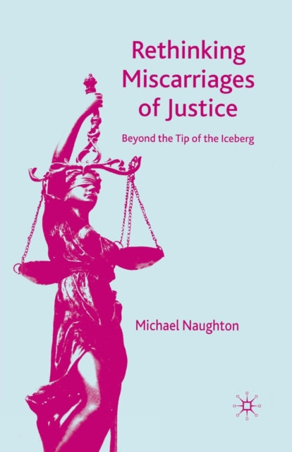 Book cover of: Rethinking Miscarriages of Justice. By: M. Naughton