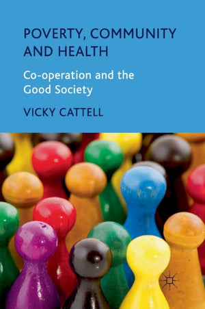 Poverty, Community and Health