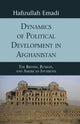 Book cover of: Dynamics of Political Development in Afghanistan. By: H. Emadi