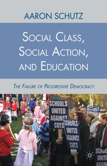 Book cover of: Social Class, Social Action, and Education. By: A. Schutz