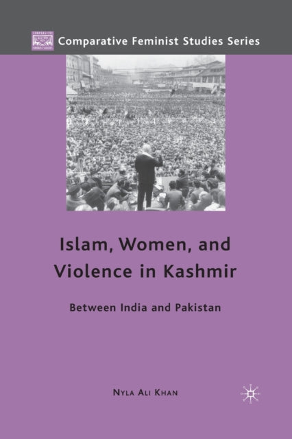 Islam, Women, and Violence in Kashmir