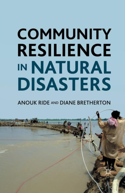 Book cover of: Community Resilience in Natural Disasters. By: A. Ride