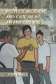 Book cover of: Politics, Religion, and Culture in an Anxious Age. By: J. Buell