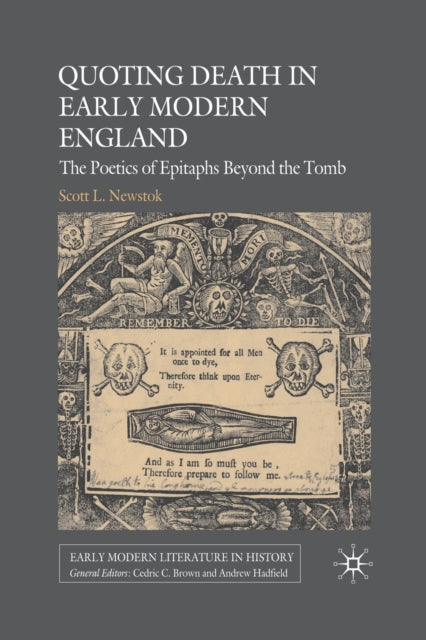 Book cover of: Quoting Death in Early Modern England. By: S. Newstok