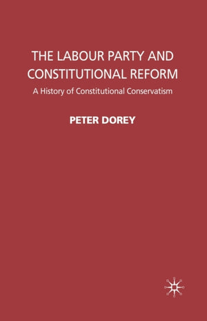 The Labour Party and Constitutional Reform