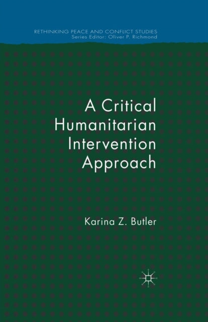 A Critical Humanitarian Intervention Approach