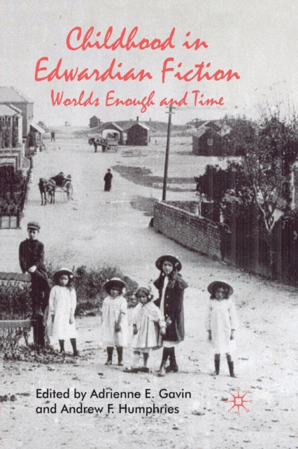 Book cover of: Childhood in Edwardian Fiction. By: A. Gavin