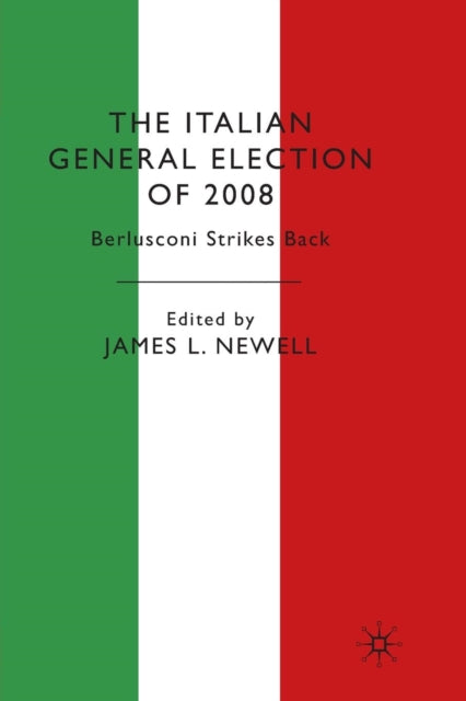 Book cover of: Italian General Election of 2008. By: J. Newell