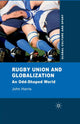 Book cover of: Rugby Union and Globalization. By: Harris, J.