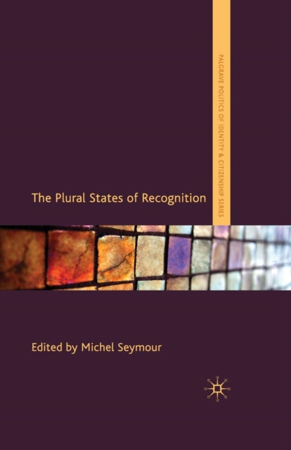 Book cover of: Plural States of Recognition. By: M. Seymour