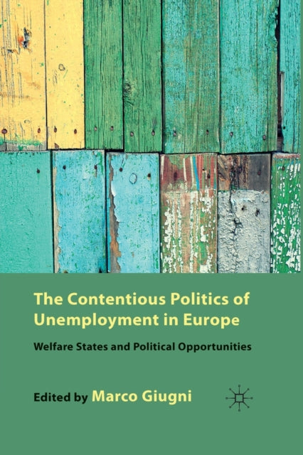 Book cover of: Contentious Politics of Unemployment in Europe. By: M. Giugni