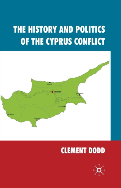 Book cover of: History and Politics of the Cyprus Conflict. By: Clement Dodd