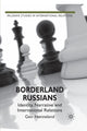 Book cover of: Borderland Russians. By: G. Hønneland